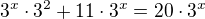 $3^x\cdot 3^2+11\cdot 3^x=20\cdot 3^x$
