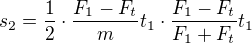 $s_2=\frac{1}{2}\cdot \frac{F_1-F_t}{m}t_1\cdot \frac{F_1-F_t}{F_1+F_t}t_1$