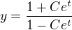 $y= \frac{1+Ce^{t}}{1-Ce^{t}}$
