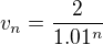 $v_n= \frac{2}{1.01^n}$