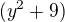 $(y^{2}+9)$