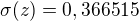$\sigma (z)=0,366515$