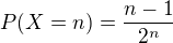 kopírovat do textarea $P{\(X=n\)}=\frac{n-1}{2^n}$