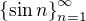 $\{\sin n\}_{n=1}^{\infty}$