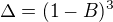$\Delta =(1-B)^{3}$