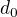 $d_{0}$