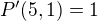 $P^{\prime} (5,1) = 1$