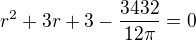 $r^2+3 r+3-\frac{3432}{12\pi}=0$