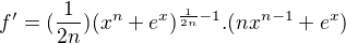 kopírovat do textarea $f'=(\frac{1}{2n})(x^{n}+e^{x})^{\frac{1}{2n}-1}. (nx^{n-1}+e^{x})$