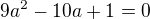 $9a^{2} -10a+1=0$