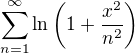 $\sum_{n=1}^\infty\ln\left(1+\frac{x^2}{n^2}\right)$
