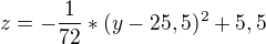 $z=-\frac{1}{72}*(y-25,5)^{2}+5,5$