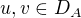 $u, v \in D_A$