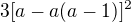 $3[a - a (a - 1)]^{2}$
