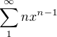 $\sum_{1}^{\infty }{n}{x^{n-1}}$