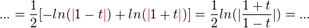 $...=\frac{1}{2}[-ln({\color{red}|}1-t{\color{red}|})+ln({\color{red}|}1+t{\color{red}|})]=\frac{1}{2}ln(|\frac{1+t}{1-t}|)=...$