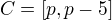 $C=[p,p-5]$