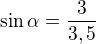kopírovat do textarea $\sin\alpha=\frac{3}{3,5}$