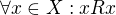 $\forall x \in X: xRx$