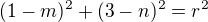 $(1-m)^{2}+(3-n)^{2}=r^{2}$