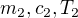 $m_2, c_2, T_2$