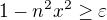 $1-n^2x^2\geq\varepsilon$