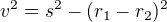 $v^2=s^2-(r_1-r_2)^2$