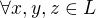 $\forall x, y, z \in L$