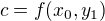 $c=f(x_0,y_1)$