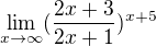 $\lim_{x\to\infty}(\frac{2x+3}{2x+1})^{x+5}$