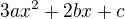 $3ax^2 + 2bx + c$