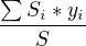 $\frac{\sum_{}^{}S_{i}*y_{i}}{S}$