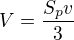 $V=\frac{S_pv}{3}$