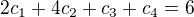 $2c_{1}+4c_{2}+c_{3}+c_{4}=6$