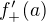 $f'_{+}(a)$