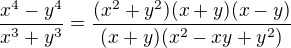 $\frac{x^{4}-y^{4}}{x^{3}+y^{3}}=\frac{(x^{2}+y^{2})(x+y)(x-y)}{(x+y)(x^{2}-xy+y^{2})}$