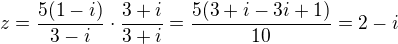 $z=\frac{5(1-i)}{3-i}\cdot\frac{3+i}{3+i}=\frac{5(3+i-3i+1)}{10}=2-i$