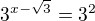 $3^{x-\sqrt3}=3^2$