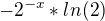 $-2^{-x}*ln(2)$