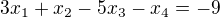 $3x_{1}+x_{2}-5x_{3}-x_{4}=-9$