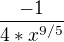 $\frac{-1}{4*x^{9/5}}$