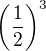$\(\frac{1}{2}\)^3$