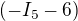 $(-I_5-6)$