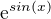 $\mathrm{e}^{sin (x)}$