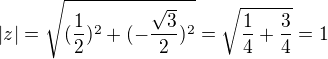 $|z|=\sqrt{(\frac{1}{2})^{2}+(-\frac{\sqrt{3}}{2})^{2}}=\sqrt{\frac{1}{4}+\frac{3}{4}}=1$