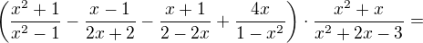 $\(\frac{x^{2}+1}{x^{2}-1}-\frac{x-1}{2x+2}-\frac{x+1}{2-2x}+\frac{4x}{1-x^{2}}\)\cdot \frac{x^{2}+x}{x^{2}+2x-3}=$