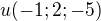 $u(-1;2;-5)$