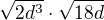 $\sqrt{2d^3}\cdot\sqrt{18d}$