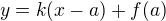 $y = k(x-a) + f(a)$