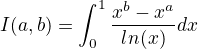 $I(a,b) = \int_{0}^{1}\frac{x^{b}-x^{a}}{ln(x)}dx$